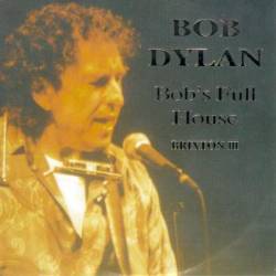 Bob Dylan : Bob's Full House